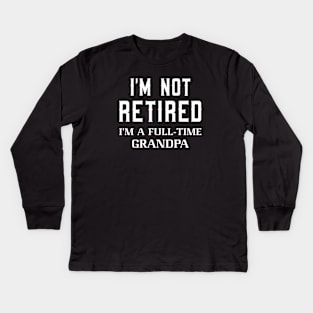 Full-Time Grandpa Kids Long Sleeve T-Shirt